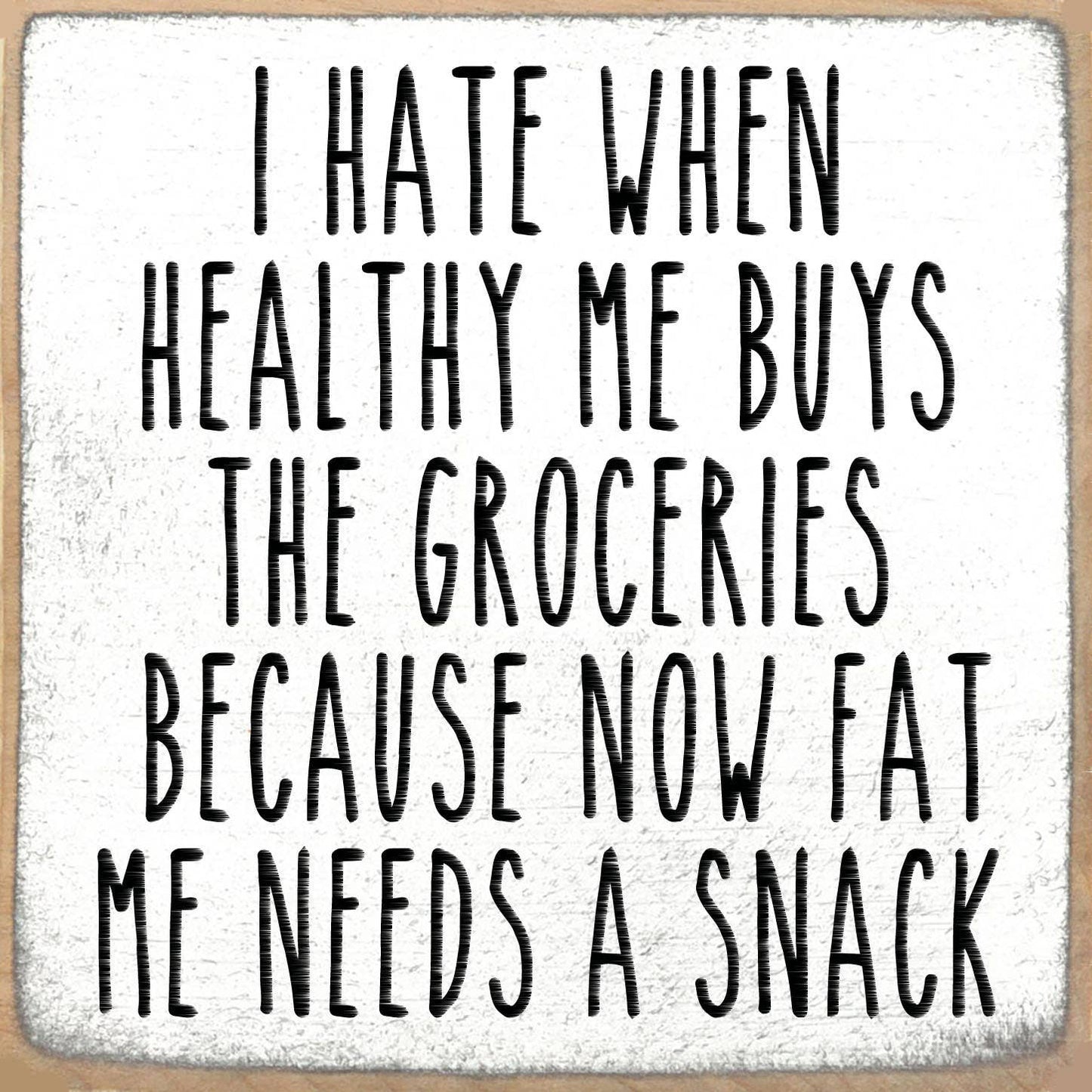 5X5- Needs A Snack shelf sitter