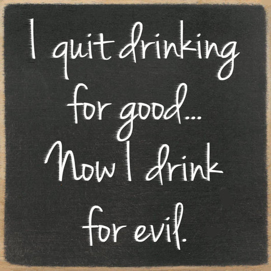 4X4-247 I Quit Drinking Shelf Sitter