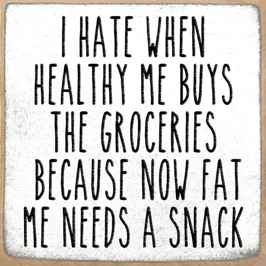 5X5- Needs A Snack shelf sitter
